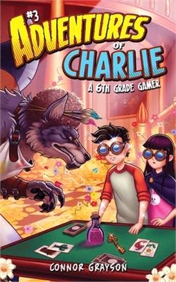 Adventures of Charlie: A 6th Grade Gamer #3