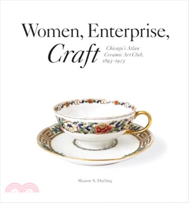 Women, Enterprise, Craft：Chicago's Atlan Ceramic Art Club, 1893??923