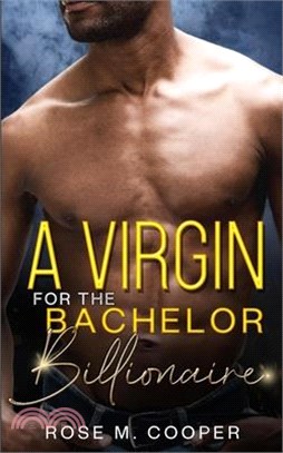 A Virgin for the Bachelor Billionaire