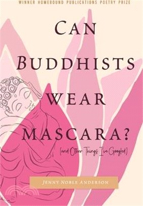 Can Buddhists Wear Mascara? (and Other Things I've Googled)