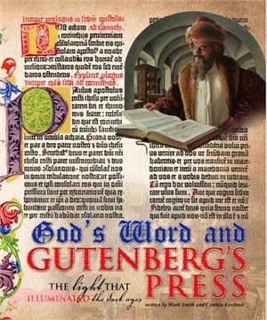 God's Word and the Gutenberg Press: The Light That Illuminated the Dark Ages