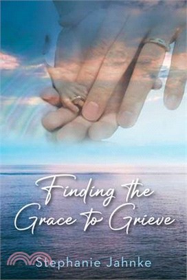 Finding the Grace to Grieve