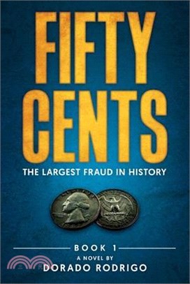 Fifty Cents: The Largest Fraud in History