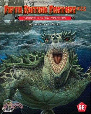 Fifth Edition Fantasy #22: Caverns of the Sea Strangers