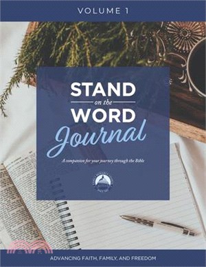 Stand on the Word Journal - Volume 1: A Companion for Your Journey Through the Bible Volume 1