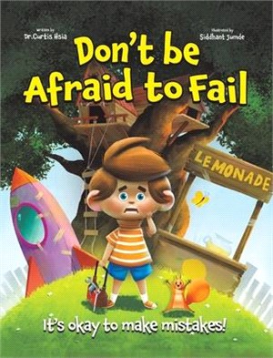 Don't Be Afraid to Fail: It's Okay to Make Mistakes
