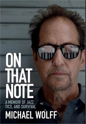 On That Note: A Memoir of Jazz, Tics, and Survival