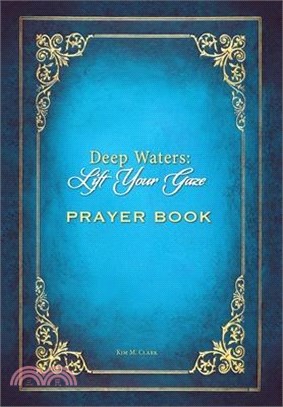 Deep Waters Lift Your Gaze Prayer Book