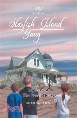 The Starfish Island Gang: Mystery of The Beach House