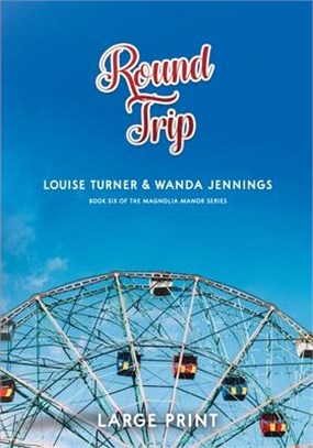 Round Trip Large Print Edition