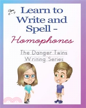 Learn to Write and Spell - Homophones: The Danger Twins