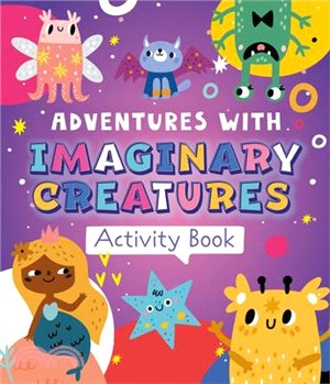 Adventures with Imaginary Creatures