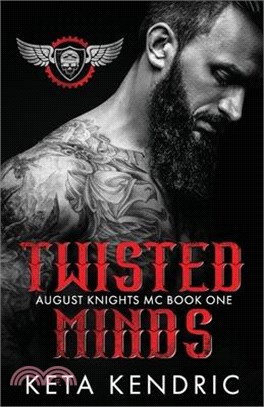 Twisted Minds Book #1: The Twisted Series (August Knights MC)