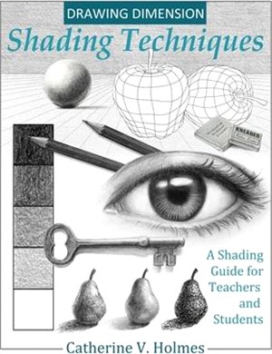 Drawing Dimension - Shading Techniques: A Shading Guide for Teachers and Students