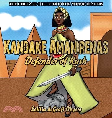 Kandake Amanirenas: Defender of Kush