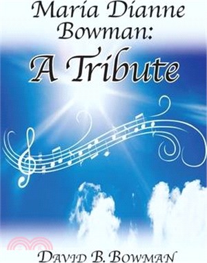 Maria Dianne Bowman: A Tribute