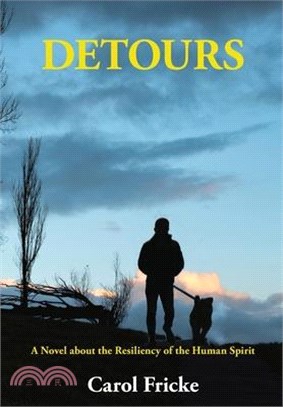 Detours: A Novel about the Resiliency of the Human Spirit