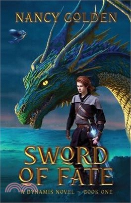 Sword of Fate: A Dynamis Novel - Book One