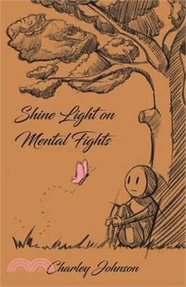 Shine Light on Mental Fights