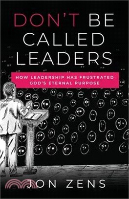 Don't Be Called Leaders