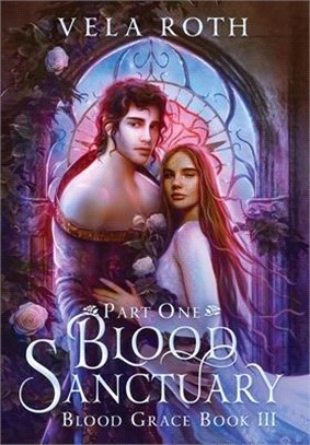 Blood Sanctuary Part One: A Fantasy Romance