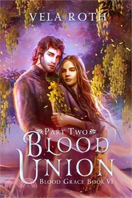 Blood Union Part Two: A Fantasy Romance