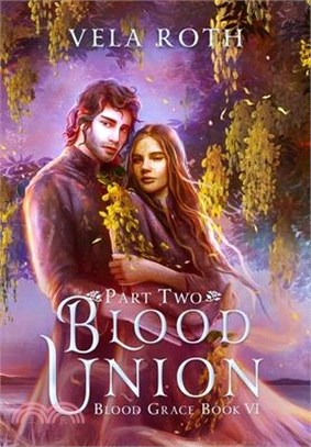 Blood Union Part Two: A Fantasy Romance