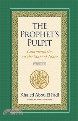 The Prophet's Pulpit: Commentaries on the State of Islam Volume II