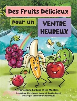 Des fruits délicieux pour un ventre heureux