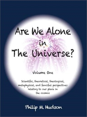Are We Alone in The Universe?: Dancing with The Stars (Volume One of Two)