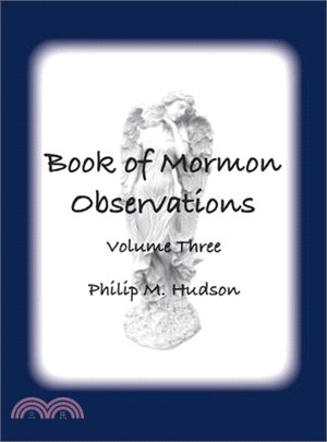 Book of Mormon Observations: Volume Three