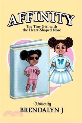 Affinity: The Tiny Girl with the Heart-Shaped Nose