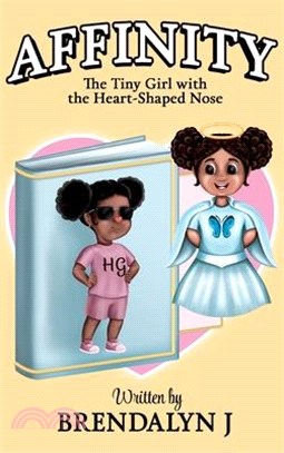 Affinity: The Tiny Girl with the Heart-Shaped Nose