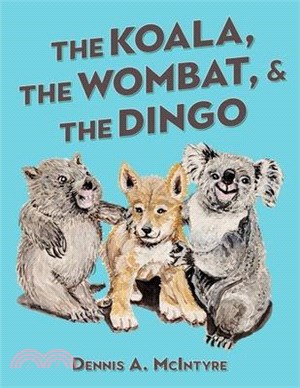 The Koala, the Wombat and the Dingo