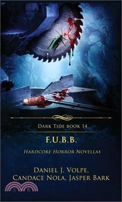 F.U.B.B.: Hardcore Horror Novellas