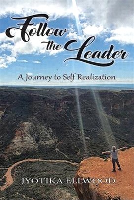 Follow the Leader: A Journey to Self Realization