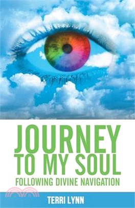 Journey to My Soul: Following Divine Navigation