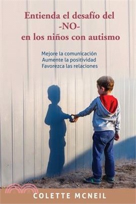 Entienda el desafío del -NOen los niños con autismo