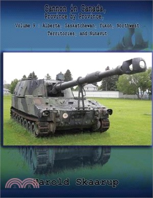 Cannon in Canada, Province by Province, Volume 9: Alberta, Saskatchewan, Yukon, Northwest Territories, and Nunavut