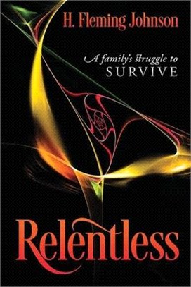 Relentless: A Family's Struggle to Survive