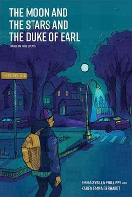 The Moon and the Stars and the Duke of Earl: Based on True Events