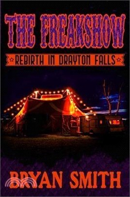 The Freakshow: Rebirth in Drayton Falls