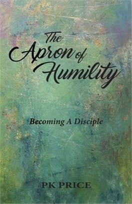 The Apron of Humility: Becoming A Disciple