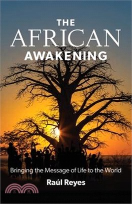 The African Awakening: Bringing the Message of Life to the World