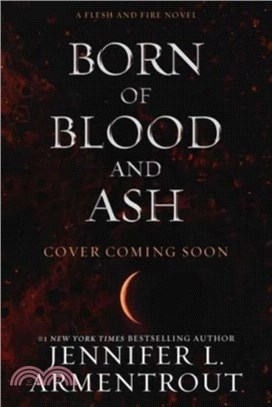 Born of Blood and Ash