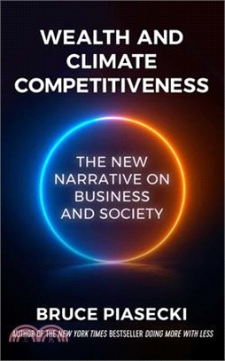 Wealth and Climate Competitiveness: The New Narrative on Business and Society