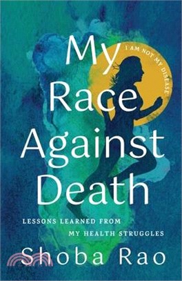 My Race Against Death: Lessons Learned From My Health Struggles