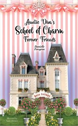 Auntie Diva's School of Charm: Forever Friends