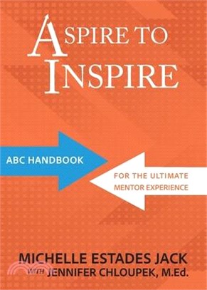 Aspire to Inspire: ABC Playbook for the Ultimate Mentor Experience