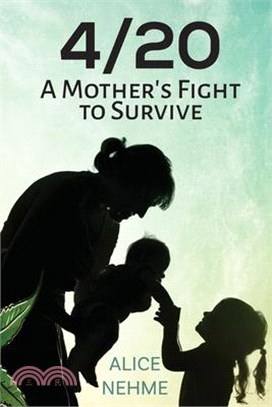 4/20 A Mother's Fight to Survive